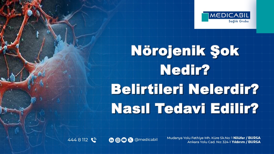 Nörojenik Şok Nedir? Belirtileri Nelerdir? Nasıl Tedavi Edilir?